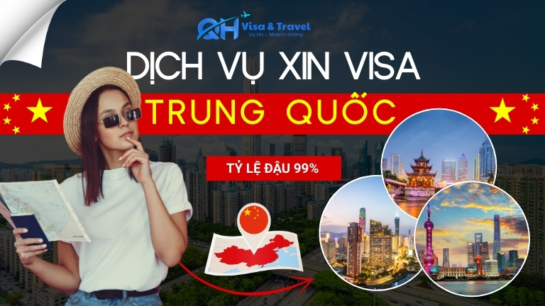 Dịch vụ Xin Visa Trung Quốc: Thủ Tục, Chi Phí Mới Nhất 2026
